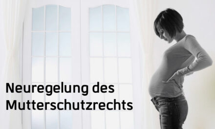 Gesetz zur Neuregelung des Mutterschutzrechts